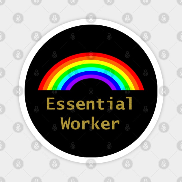 Rainbow Essential Worker Gold Magnet by ellenhenryart